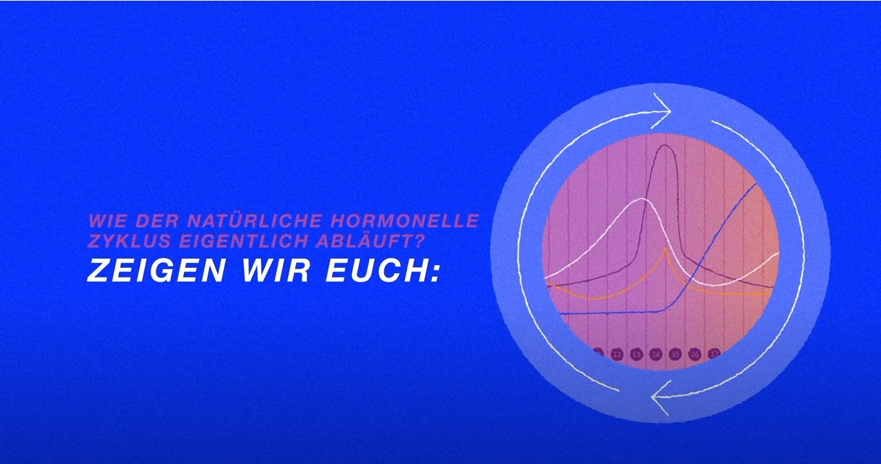 WIE DER NATÜRLICHE HORMONELLE ZYKLUS DER FRAU FUNKTIONIERT? ZEIGEN WIR DIR!